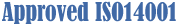 Approved ISO14001